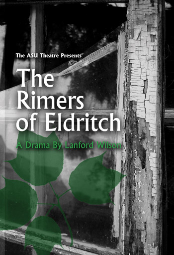 "The Rimers of Eldritch" is ASU Theatre's second production of the 2008-09 season, and it opens Friday, Nov. 14, at 7:30 p.m., in Fowler Center.