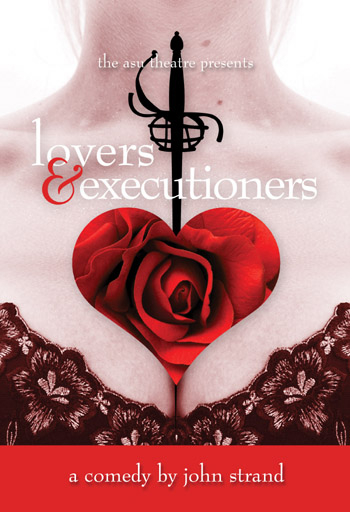 John Strand's "Lovers and Executioners" is ASU Theatre's final production of the 2008-09 season. 