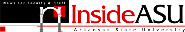 Inside ASU, News for Faculty & Staff, Arkansas State University